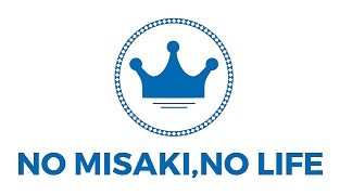 NO MISAKI,NO LIFE